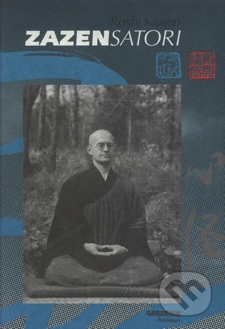 Kniha: Zazen Satori (Mistr Kaisen). Gardenia, 1996 Kniha: Zazen Satori (Mistr Kaisen). Gardenia, 1996