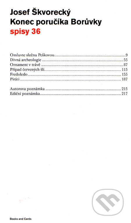 Kniha: Konec poručíka Borůvky (Josef Škvorecký). Books and Cards, 2010 Kniha: Konec poručíka Borůvky (Josef Škvorecký). Books and Cards, 2010