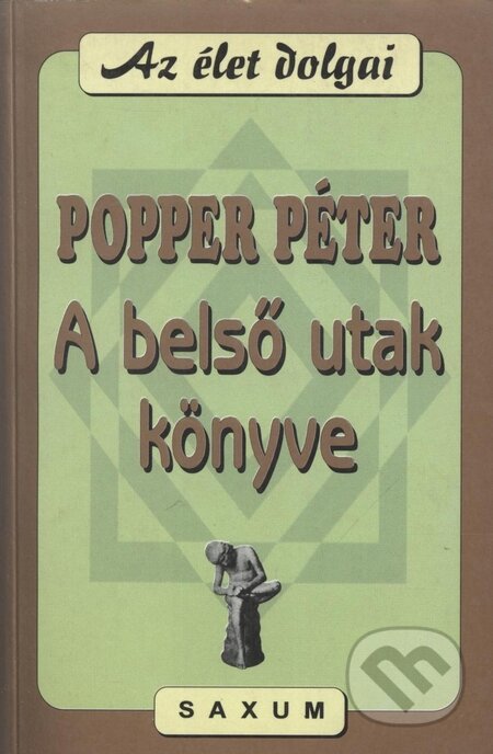 Kniha: A belsõ utak könyve (Popper Péter). , 1990 Kniha: A belsõ utak könyve (Popper Péter). , 1990