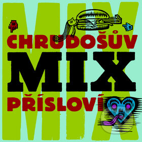 Kniha: Chrudošův mix přísloví (Chrudoš Valoušek). Baobab, 2010 Kniha: Chrudošův mix přísloví (Chrudoš Valoušek). Baobab, 2010
