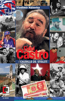 Fidel Castro - Vladimír Nálevka, Epocha, 2010