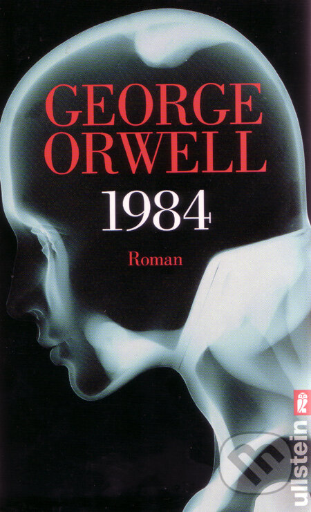 Kniha: 1984 (George Orwell). Ullstein, 2007 Kniha: 1984 (George Orwell). Ullstein, 2007