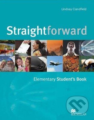Kniha: Straightforward - Elementary - Student's Book (Lindsay Clandfield). MacMillan Kniha: Straightforward - Elementary - Student's Book (Lindsay Clandfield). MacMillan