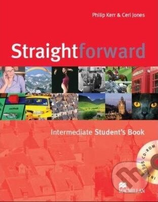 Kniha: Straightforward - Intermediate - Student's Book + CD-ROM (Ceri Jones a Philip Kerr). MacMillan Kniha: Straightforward - Intermediate - Student's Book + CD-ROM (Ceri Jones a Philip Kerr). MacMillan
