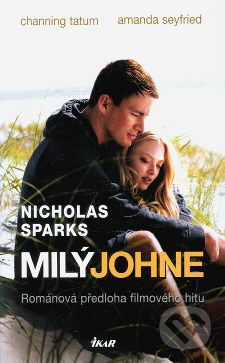 Kniha: Milý Johne (Nicholas Sparks). Ikar CZ, 2010 Kniha: Milý Johne (Nicholas Sparks). Ikar CZ, 2010