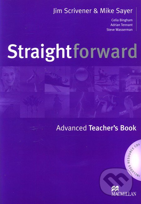Kniha: Straightforward - Advanced - Teacher's Book (Jim Scrivener a Mike Sayer). MacMillan Kniha: Straightforward - Advanced - Teacher's Book (Jim Scrivener a Mike Sayer). MacMillan