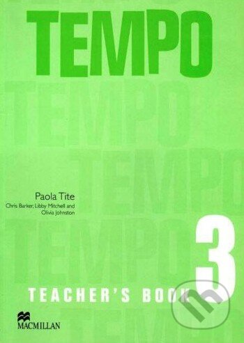 Kniha: Tempo 3 - Teacher's Book (Paola Tite). MacMillan Kniha: Tempo 3 - Teacher's Book (Paola Tite). MacMillan