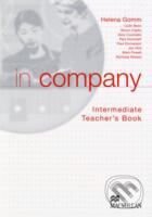 Kniha: In Company - Intermediate - Teacher's Book (Helena Gomm). MacMillan Kniha: In Company - Intermediate - Teacher's Book (Helena Gomm). MacMillan