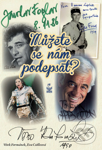 Kniha: Můžete se nám podepsat? (Eva Csölleová a Vítek Formánek). Petrklíč, 2020 Kniha: Můžete se nám podepsat? (Eva Csölleová a Vítek Formánek). Petrklíč, 2020