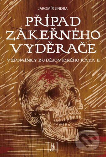 Kniha: Případ zákeřného vyděrače (Jaromír Jindra). Lirego, 2020 Kniha: Případ zákeřného vyděrače (Jaromír Jindra). Lirego, 2020