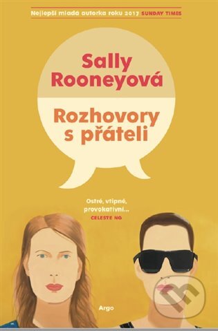 E-kniha: Rozhovory s přáteli (Sally Rooney). Argo, 2019 E-kniha: Rozhovory s přáteli (Sally Rooney). Argo, 2019