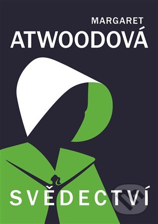 E-kniha: Svědectví (Margaret Atwood). Argo, 2020 E-kniha: Svědectví (Margaret Atwood). Argo, 2020