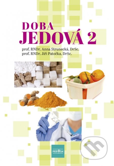 Kniha: Doba jedová 2 (Anna Strunecká a Jiří Patočka). Príroda, 2020 Kniha: Doba jedová 2 (Anna Strunecká a Jiří Patočka). Príroda, 2020