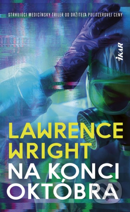 Kniha: Na konci októbra (Lawrence Wright). Ikar, 2020 Kniha: Na konci októbra (Lawrence Wright). Ikar, 2020