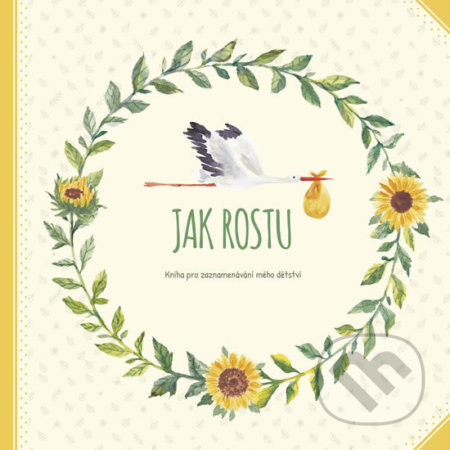 Kniha: Jak rostu - Kniha pro zaznamenávání mého dětství (Monika Kopřivová). Familium, 2020 Kniha: Jak rostu - Kniha pro zaznamenávání mého dětství (Monika Kopřivová). Familium, 2020