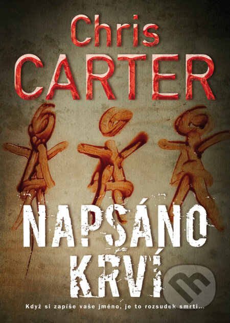Kniha: Napsáno krví (Chris Carter). BB/art, 2020 Kniha: Napsáno krví (Chris Carter). BB/art, 2020