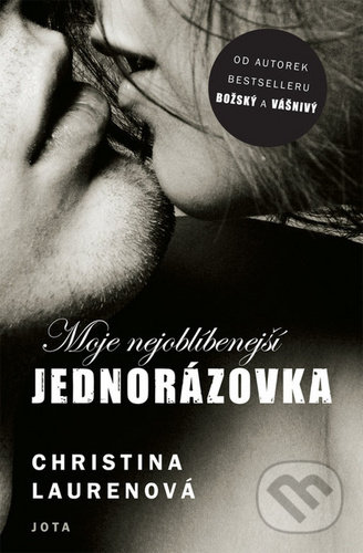 Kniha: Moje nejoblíbenější jednorázovka (Christina Lauren). Jota, 2020 Kniha: Moje nejoblíbenější jednorázovka (Christina Lauren). Jota, 2020
