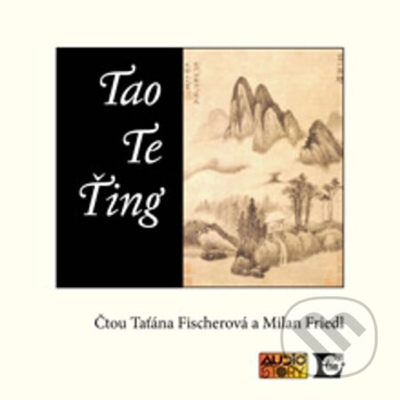 Audiokniha: Tao Te Ting (Lao c'). AudioStory, 2012 Audiokniha: Tao Te Ting (Lao c'). AudioStory, 2012