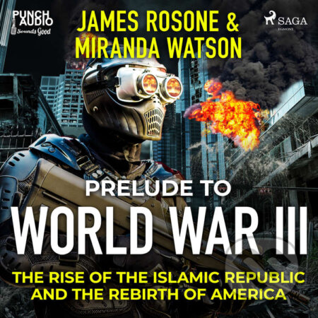 Audiokniha: Prelude to World War III (EN) (James Rosone a Miranda Watson). Saga Egmont, 2020 Audiokniha: Prelude to World War III (EN) (James Rosone a Miranda Watson). Saga Egmont, 2020