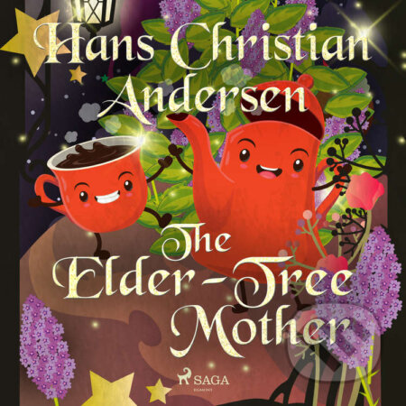 Audiokniha: The Elder-Tree Mother (EN) (Hans Christian Andersen). Saga Egmont, 2020 Audiokniha: The Elder-Tree Mother (EN) (Hans Christian Andersen). Saga Egmont, 2020