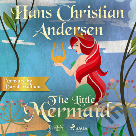 Audiokniha: The Little Mermaid (EN) (Hans Christian Andersen). Saga Egmont, 2020 Audiokniha: The Little Mermaid (EN) (Hans Christian Andersen). Saga Egmont, 2020