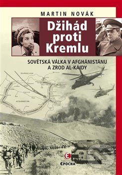 Kniha: Džihád proti Kremlu (Martin Novák). Epocha, 2020 Kniha: Džihád proti Kremlu (Martin Novák). Epocha, 2020