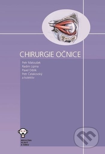 Kniha: Chirurgie očnice (Pavel Diblík, Petr Čelakovský, Petr Matoušek, kolektív a Radim Lipina). Tobiáš, 2020 Kniha: Chirurgie očnice (Pavel Diblík, Petr Čelakovský, Petr Matoušek, kolektív a Radim Lipina). Tobiáš, 2020