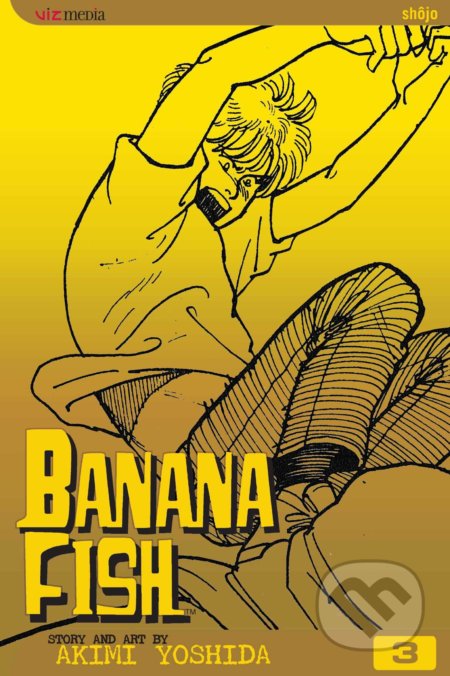 Kniha: Banana Fish (Volume 3) (Akimi Yoshida). Viz Media, 2004 Kniha: Banana Fish (Volume 3) (Akimi Yoshida). Viz Media, 2004