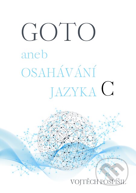 E-kniha: GOTO (Vojtěch Pospíšil). E-knihy jedou E-kniha: GOTO (Vojtěch Pospíšil). E-knihy jedou