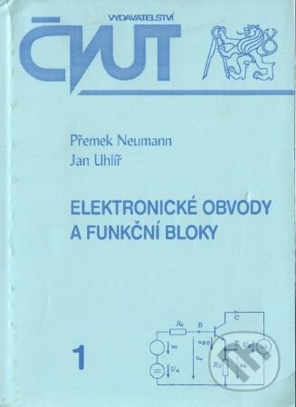 Kniha: Elektronické obvody a funkční bloky 1 (Přemek Neumann). CVUT Praha, 2005 Kniha: Elektronické obvody a funkční bloky 1 (Přemek Neumann). CVUT Praha, 2005