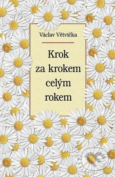 Kniha: Krok za krokem celým rokem (Václav Větvička). Vašut, 2020 Kniha: Krok za krokem celým rokem (Václav Větvička). Vašut, 2020