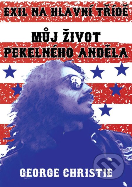 Kniha: Můj život Pekelného Anděla (George Christie). Bodyart Press, 2020 Kniha: Můj život Pekelného Anděla (George Christie). Bodyart Press, 2020
