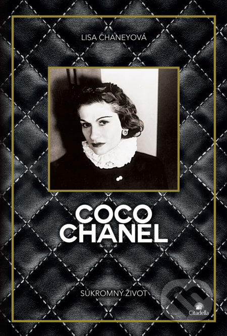 Kniha: Coco Chanel (Lisa Chaney). Citadella, 2020 Kniha: Coco Chanel (Lisa Chaney). Citadella, 2020