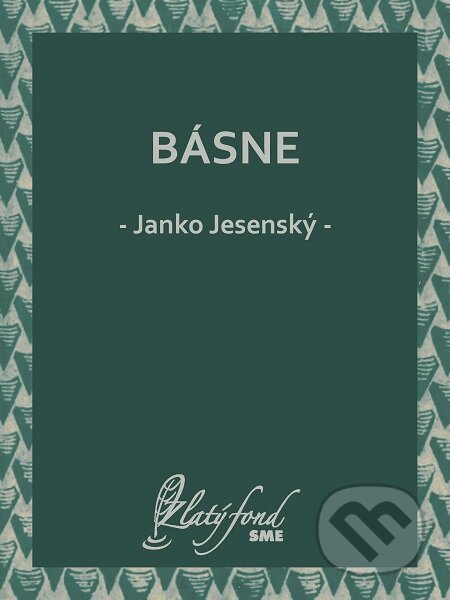 E-kniha: Básne (Janko Jesenský). Petit Press E-kniha: Básne (Janko Jesenský). Petit Press