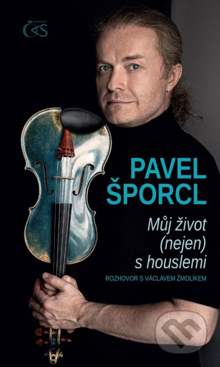 Kniha: Můj život (nejen) s houslemi (Pavel Šporcl). Čas, 2020 Kniha: Můj život (nejen) s houslemi (Pavel Šporcl). Čas, 2020