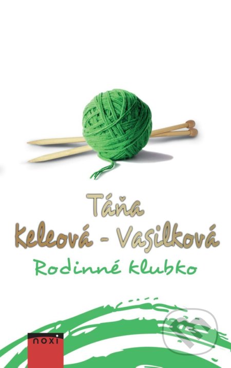 Kniha: Rodinné klubko (Táňa Keleová-Vasilková). NOXI, 2020 Kniha: Rodinné klubko (Táňa Keleová-Vasilková). NOXI, 2020