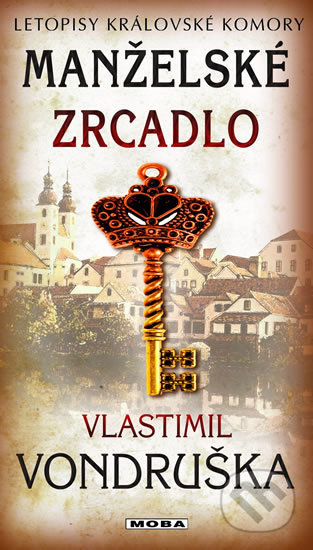 Kniha: Manželské zrcadlo (Vlastimil Vondruška). Moba, 2020 Kniha: Manželské zrcadlo (Vlastimil Vondruška). Moba, 2020