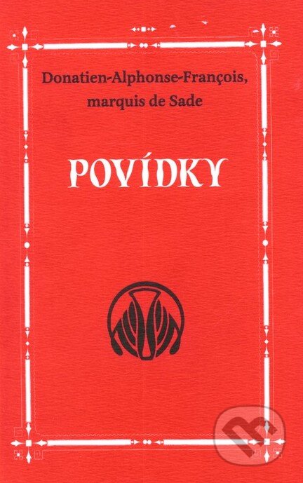 E-kniha: Povídky (Donatien A. F. de Sade). Dybbuk, 2009 E-kniha: Povídky (Donatien A. F. de Sade). Dybbuk, 2009