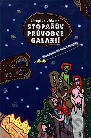 E-kniha: Stopařův průvodce Galaxií 2 (Douglas Adams). Argo, 2011 E-kniha: Stopařův průvodce Galaxií 2 (Douglas Adams). Argo, 2011