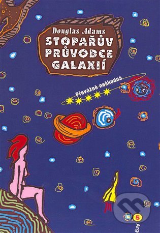 E-kniha: Stopařův průvodce Galaxií 5 (Douglas Adams). Argo, 2011 E-kniha: Stopařův průvodce Galaxií 5 (Douglas Adams). Argo, 2011