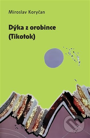 Dýka z orobince (Tikotok) - Miroslav Koryčan, Dybbuk, 2010