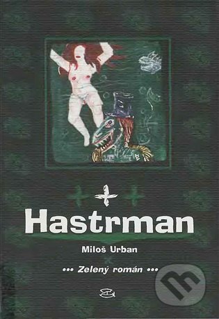 E-kniha: Hastrman (Miloš Urban). Argo, 2012 E-kniha: Hastrman (Miloš Urban). Argo, 2012