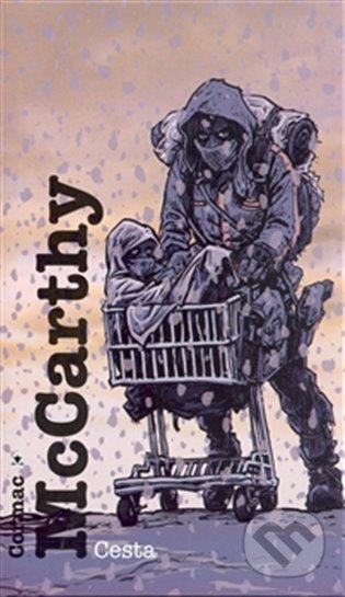 E-kniha: Cesta (Cormac McCarthy). Argo, 2012 E-kniha: Cesta (Cormac McCarthy). Argo, 2012