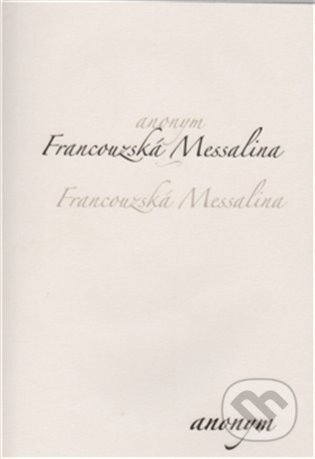 E-kniha: Francouzská Messalina (Petr Letar). Dybbuk, 2012 E-kniha: Francouzská Messalina (Petr Letar). Dybbuk, 2012