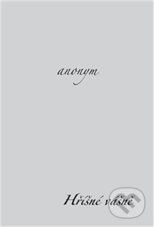 E-kniha: Hříšné vášně (Anonym). Dybbuk, 2012 E-kniha: Hříšné vášně (Anonym). Dybbuk, 2012