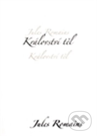 E-kniha: Království těl (Jules Romains). Dybbuk, 2012 E-kniha: Království těl (Jules Romains). Dybbuk, 2012
