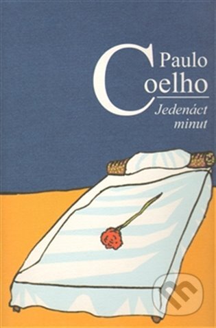 E-kniha: Jedenáct minut (Paulo Coelho). Argo, 2012 E-kniha: Jedenáct minut (Paulo Coelho). Argo, 2012