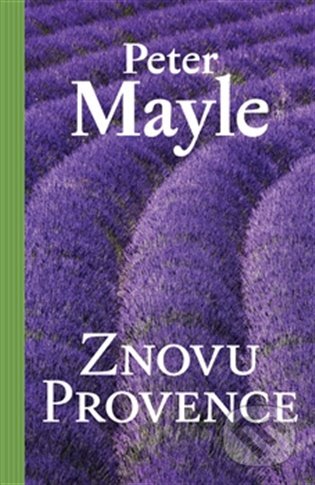 E-kniha: Znovu Provence (Peter Mayle). Argo, 2013 E-kniha: Znovu Provence (Peter Mayle). Argo, 2013