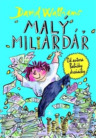 E-kniha: Malý miliardář (David Walliams). Argo, 2013 E-kniha: Malý miliardář (David Walliams). Argo, 2013