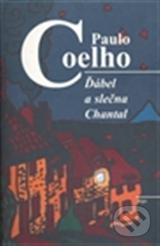 E-kniha: Ďábel a slečna Chantal (Paulo Coelho). Argo, 2013 E-kniha: Ďábel a slečna Chantal (Paulo Coelho). Argo, 2013